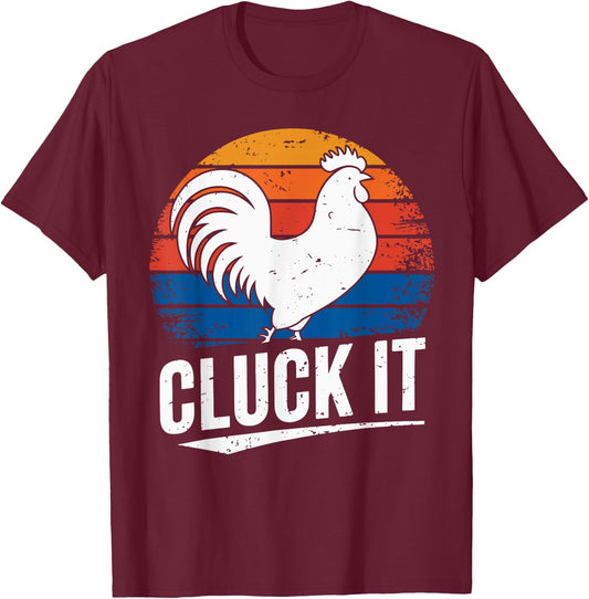 Vintage Retro Cluck It Rooster Chicken Joke Sarcastic T-Shirt - T-Shirt | Maroon