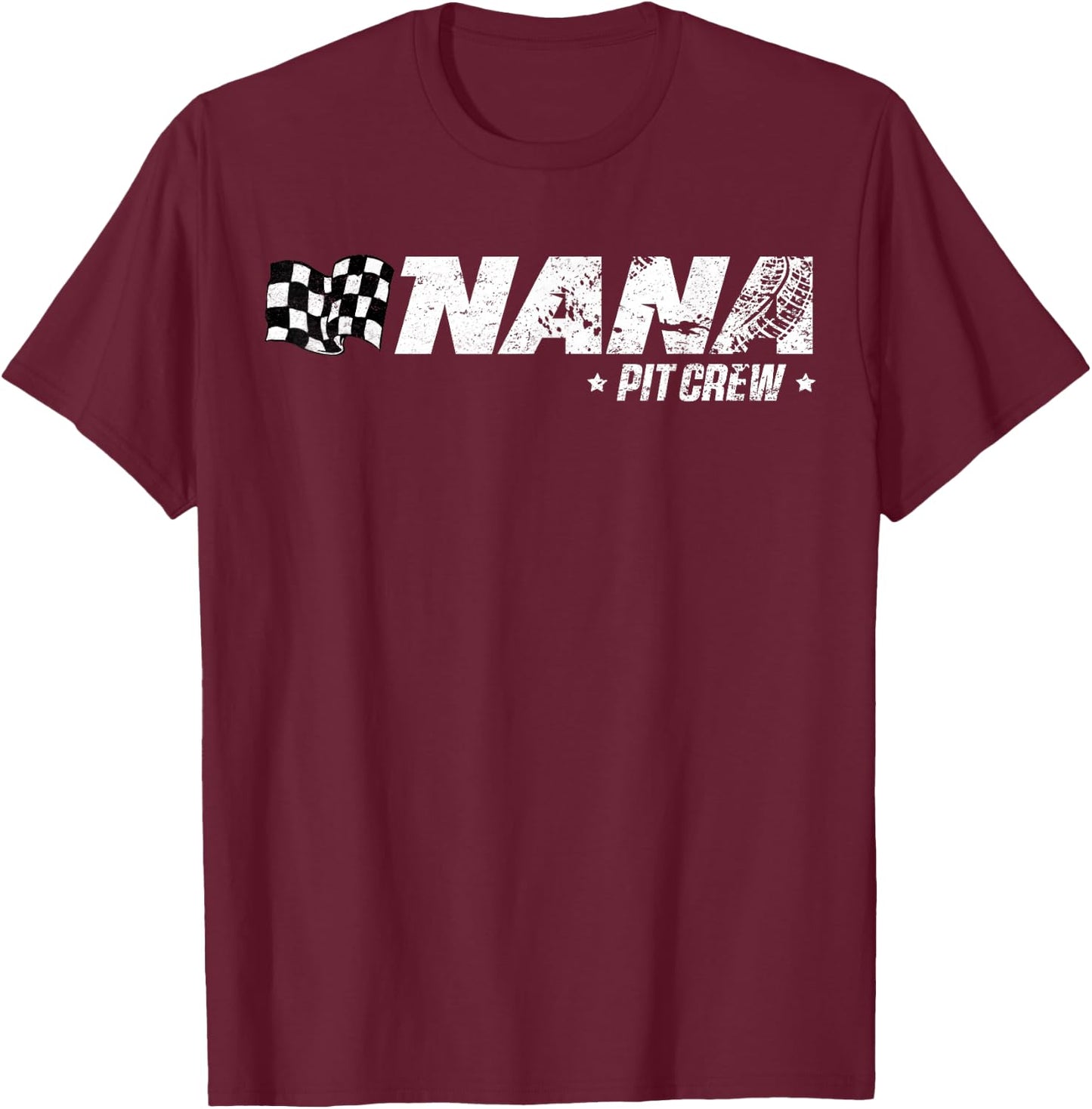 Nana Pit Crew Race Car Birthday Family Racing T-Shirt - T-Shirt | Maroon