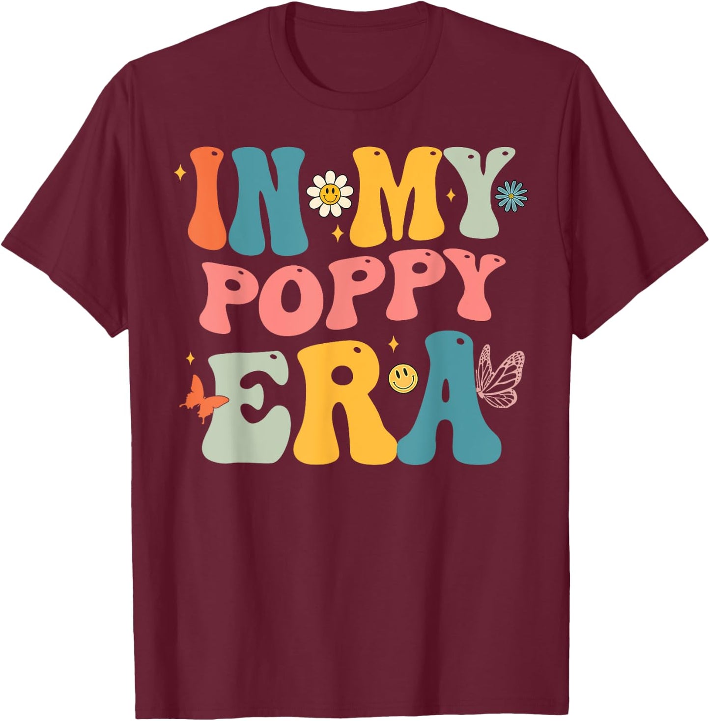 Retro Groovy In My Poppy Era Father's Day T-Shirt - T-Shirt | Maroon