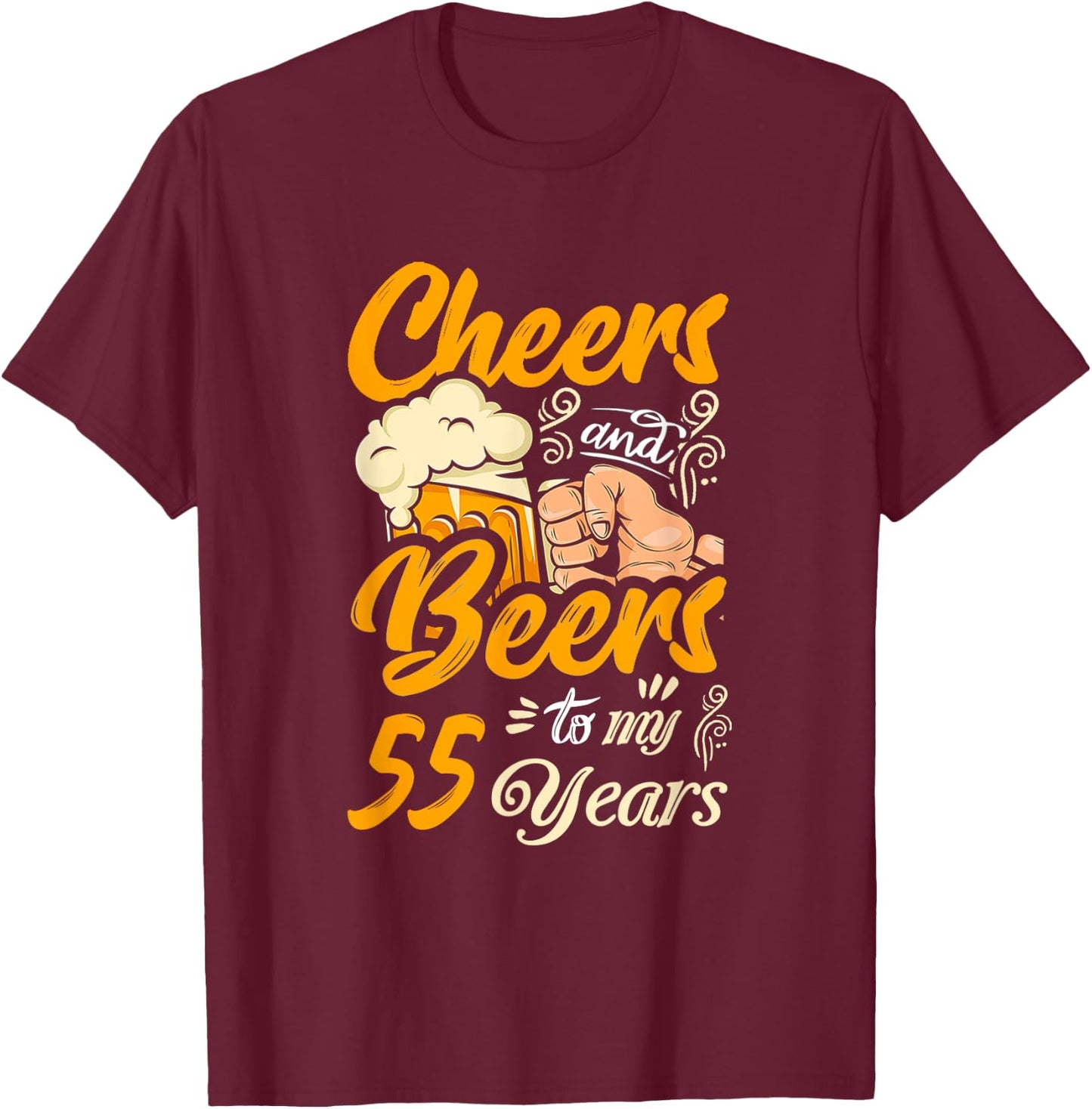 Cheers And Beers To My 55 Years Funny Birthday Party Retro T-Shirt - T-Shirt | Maroon