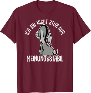 Esel lustiger Spruch witzig Stur Ich bin nicht stur ich bin meinungsstabil Esel Stur Schwarz Klein Klassisches Cartoon Kurzarm T-Shirt - T-Shirt | Maroon