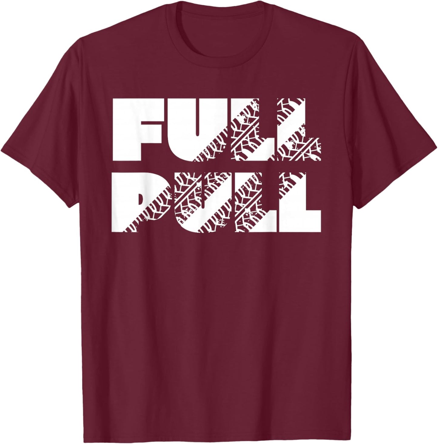 Tractor Pulling Full Pull T-Shirt - T-Shirt | Maroon