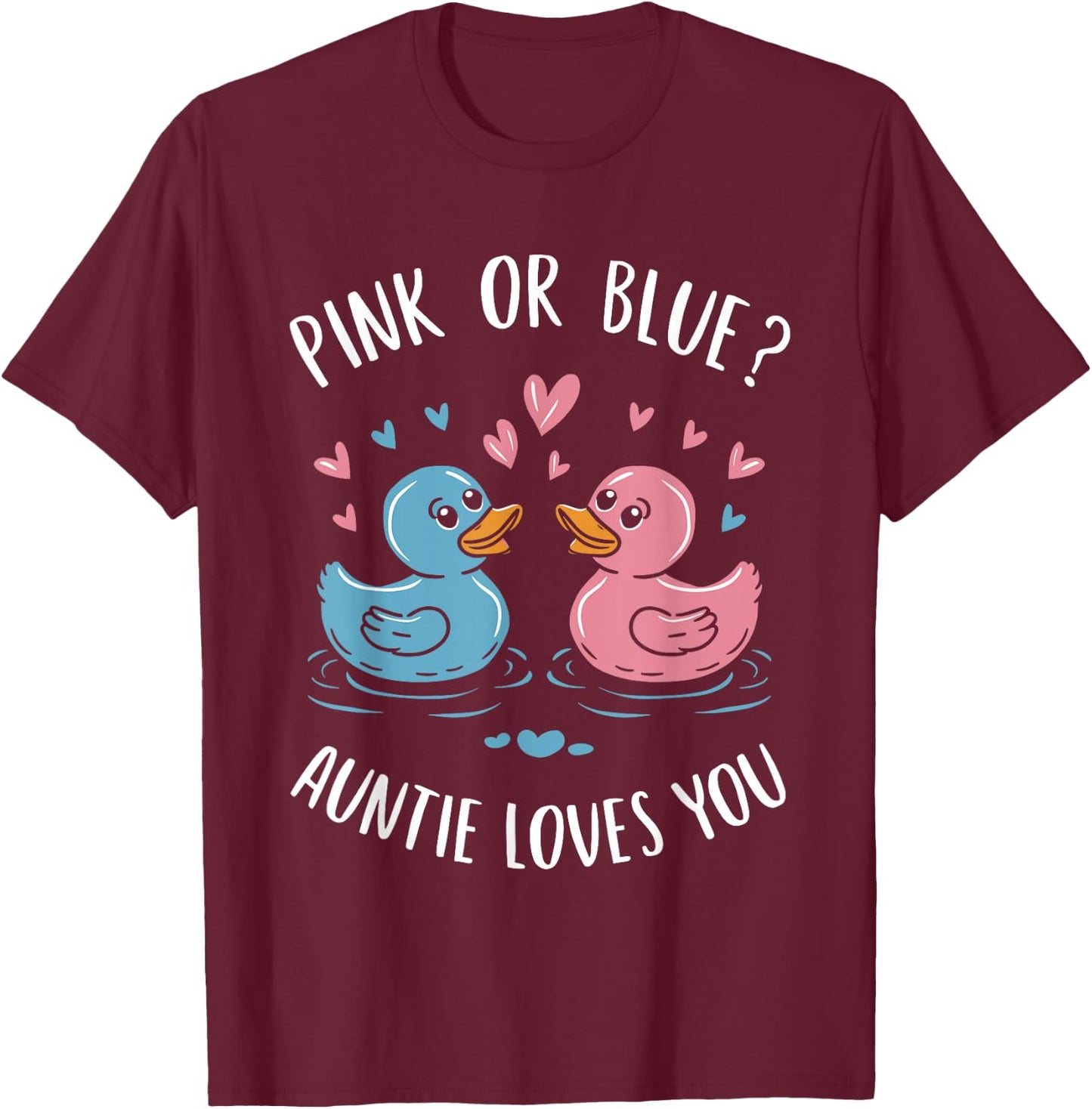 Gender Reveal Pink Or Blue Auntie Loves You T-Shirt - T-Shirt | Maroon