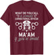Female Corrections Officer Ma'am Female Correctional Officer T-Shirt - T-Shirt | Maroon