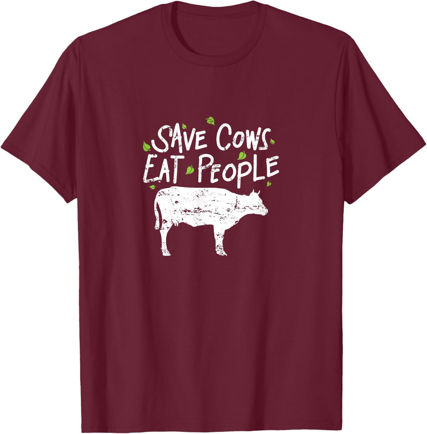 Save Cows Eat People T-Shirt - T-Shirt | Maroon