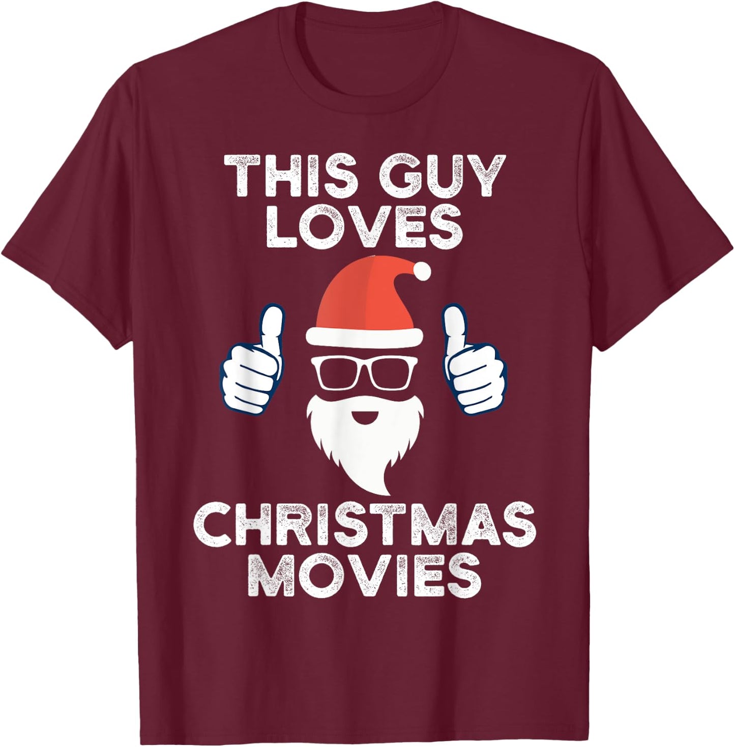 This Guy Loves Christmas Movies Watching Men Women T-Shirt - T-Shirt | Maroon