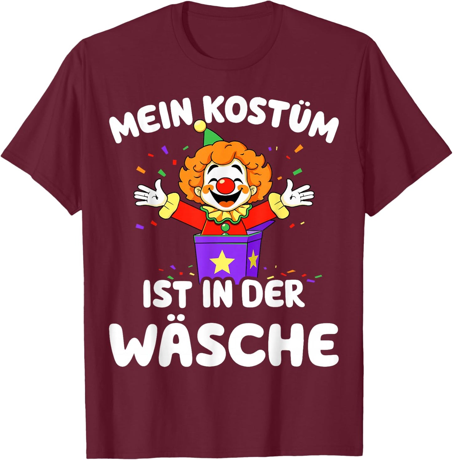 Mein Kostüm ist in der Wäsche Clown for Carnival Fancy Dress , black T-Shirt - T-Shirt | Maroon