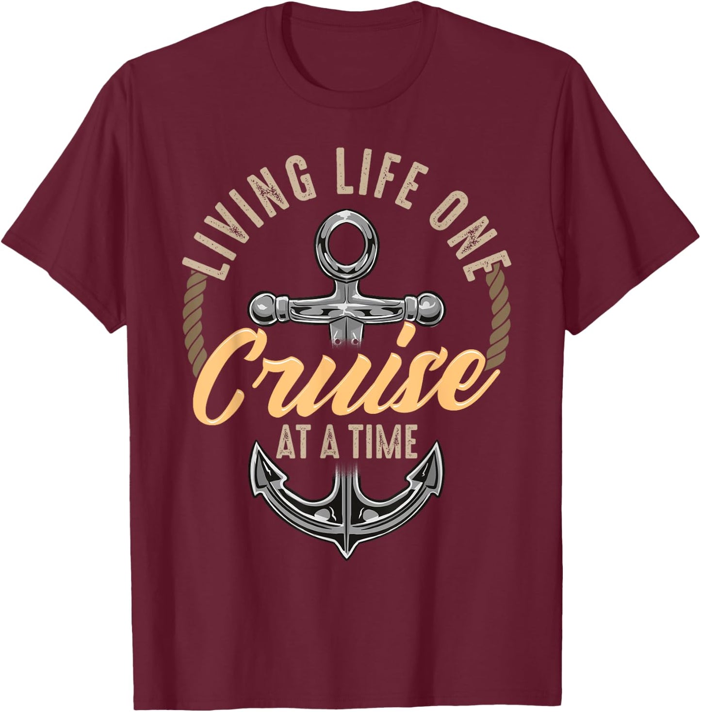 Living Life One Cruise At A Time Funny Cruising Ship Cute T-Shirt - T-Shirt | Maroon