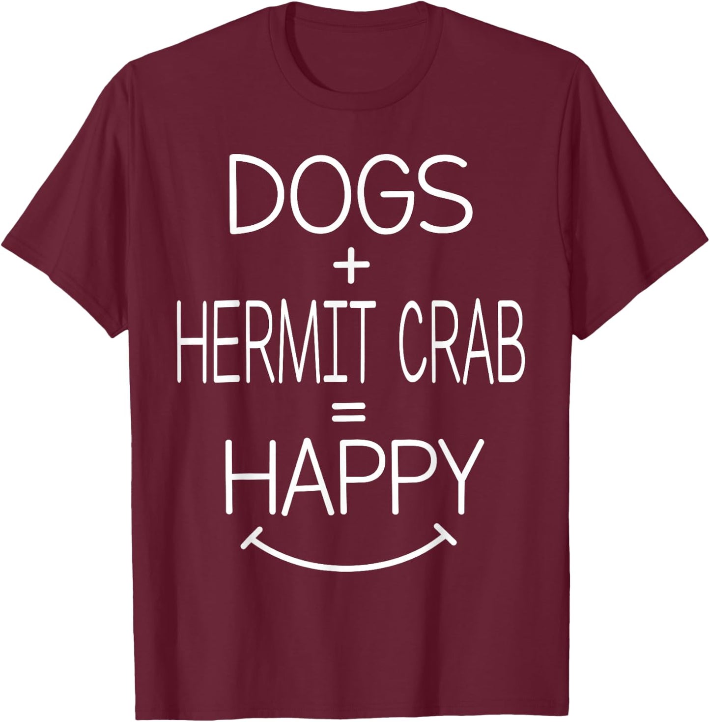 Dog Owner - Funny Hermit Crab Lover T-Shirt - T-Shirt | Maroon