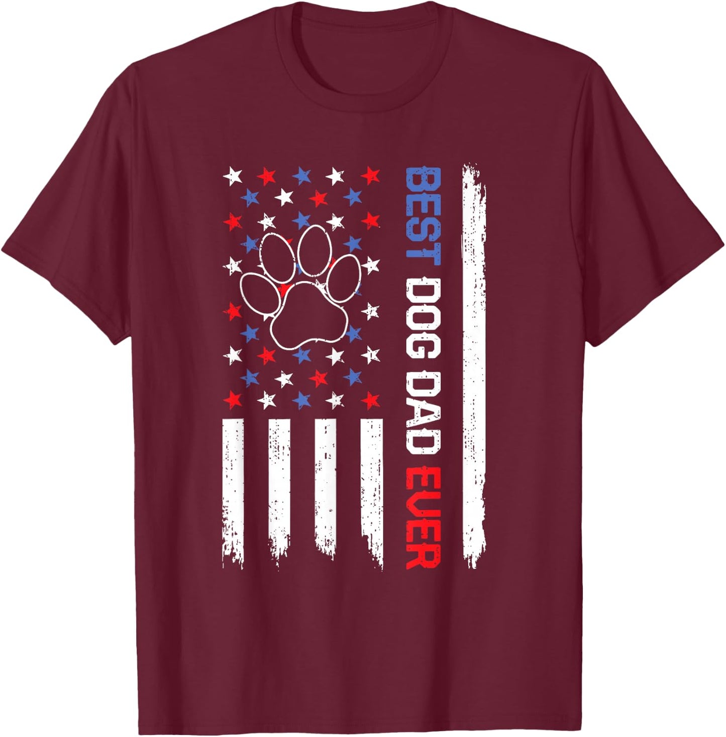 Best Dog Dad Ever American Flag Father's Day Dog Daddy Owner T-Shirt - T-Shirt | Maroon