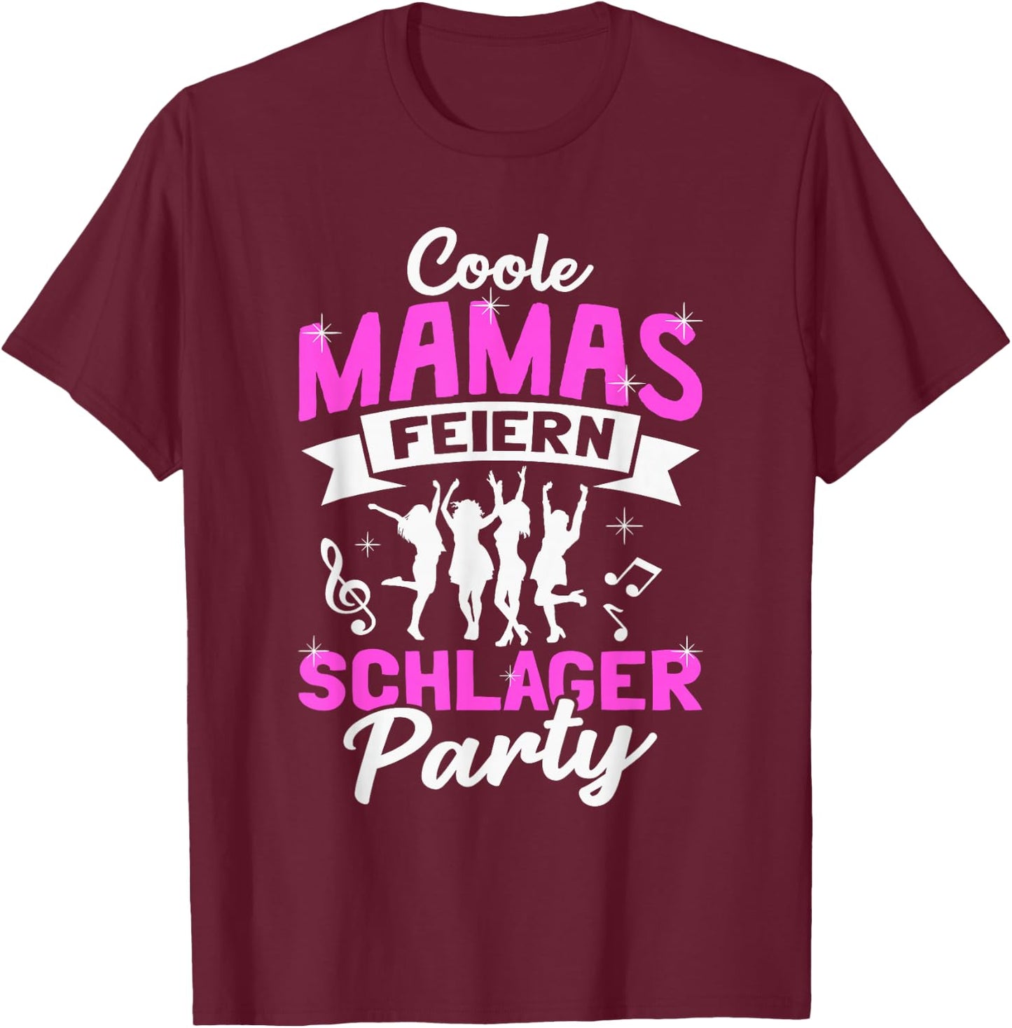 Coole Mamas Feiern Schlager Party T-Shirt - T-Shirt | Maroon