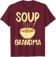 Soup Lover Soup Grandma T-Shirt - T-Shirt | Maroon