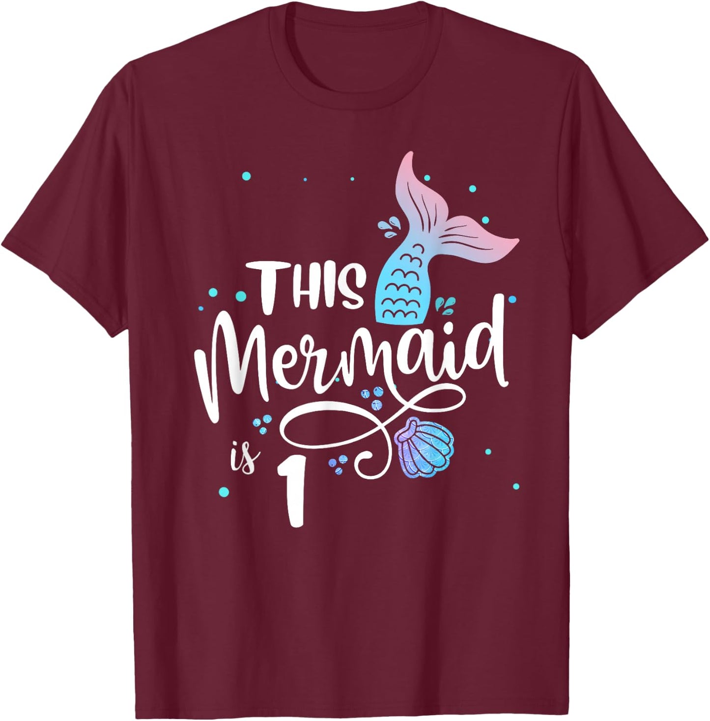 This Mermaid Is 1 Years Old 1st Birthday Mermaid Girl T-Shirt - T-Shirt | Maroon