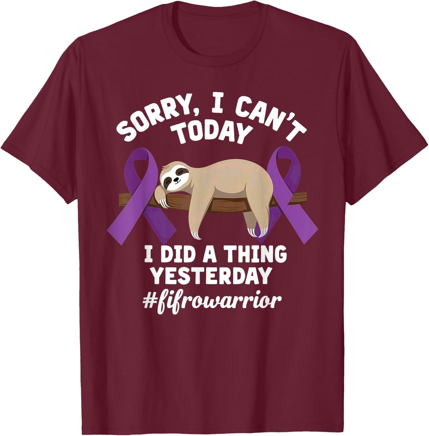 Humor Fibromyalgia Awareness Sloth Fibro Fighter T-Shirt - T-Shirt | Maroon