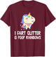 Unicorn Shirt I Fart Glitter And Poop Rainbows T Shirt T-Shirt - T-Shirt | Maroon