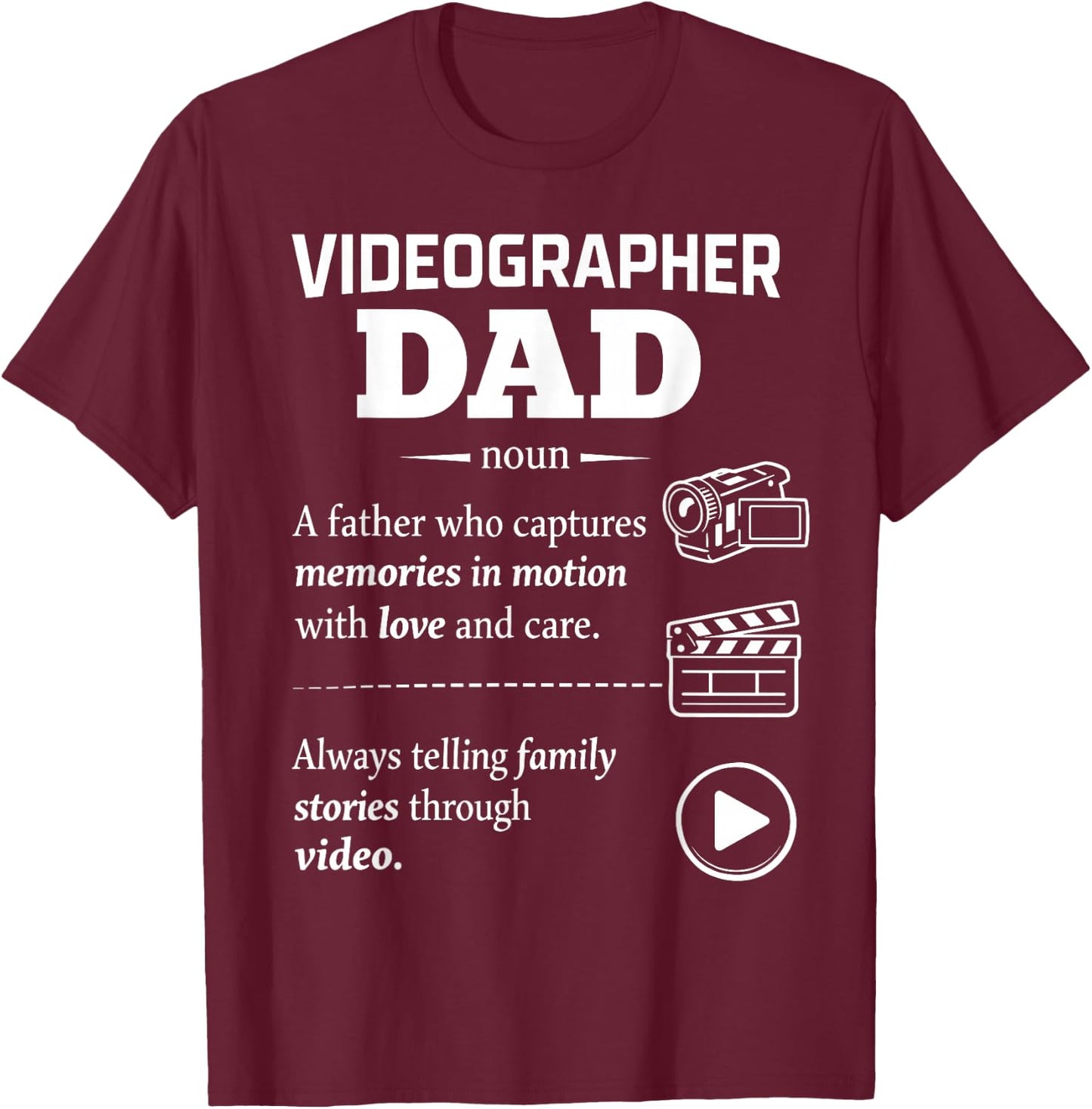 Videographer Dad Video Creator Father Family Memories T-Shirt - T-Shirt | Maroon