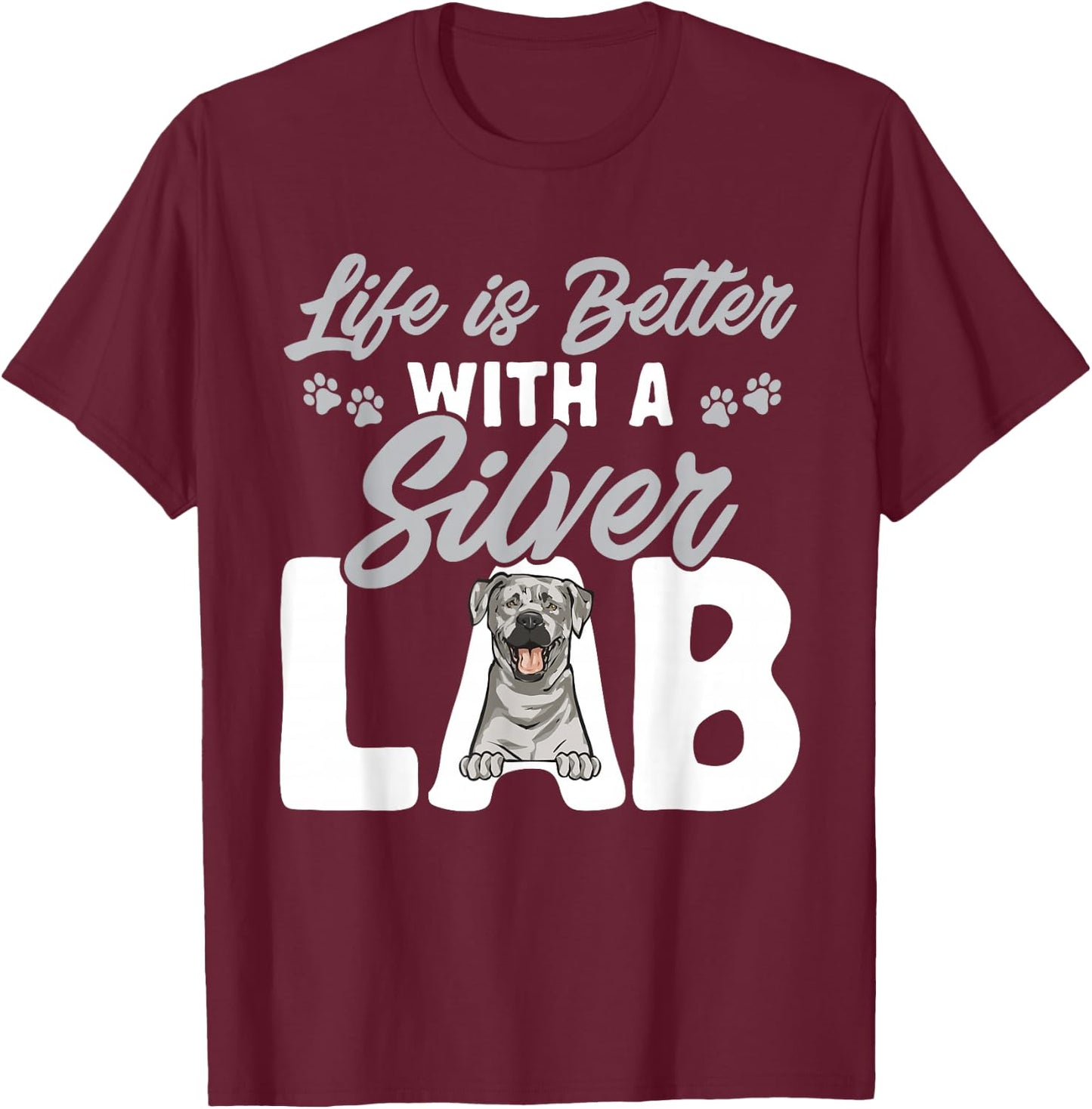 Silver Labrador Retriever Life Is Better With A Silver Lab T-Shirt - T-Shirt | Maroon