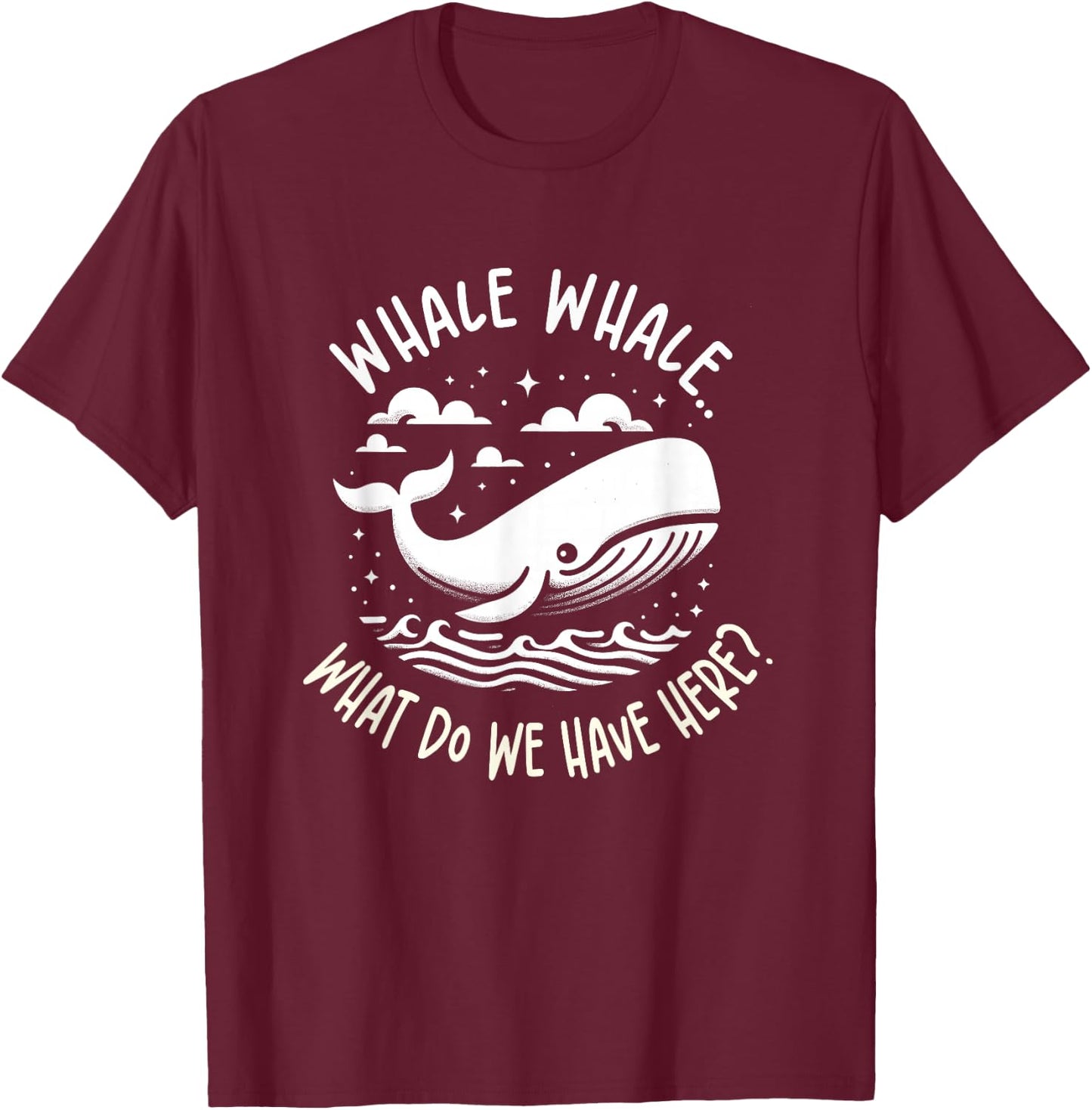 Whale, whale what do we have here? Funny Kids Saying Humor T-Shirt - T-Shirt | Maroon