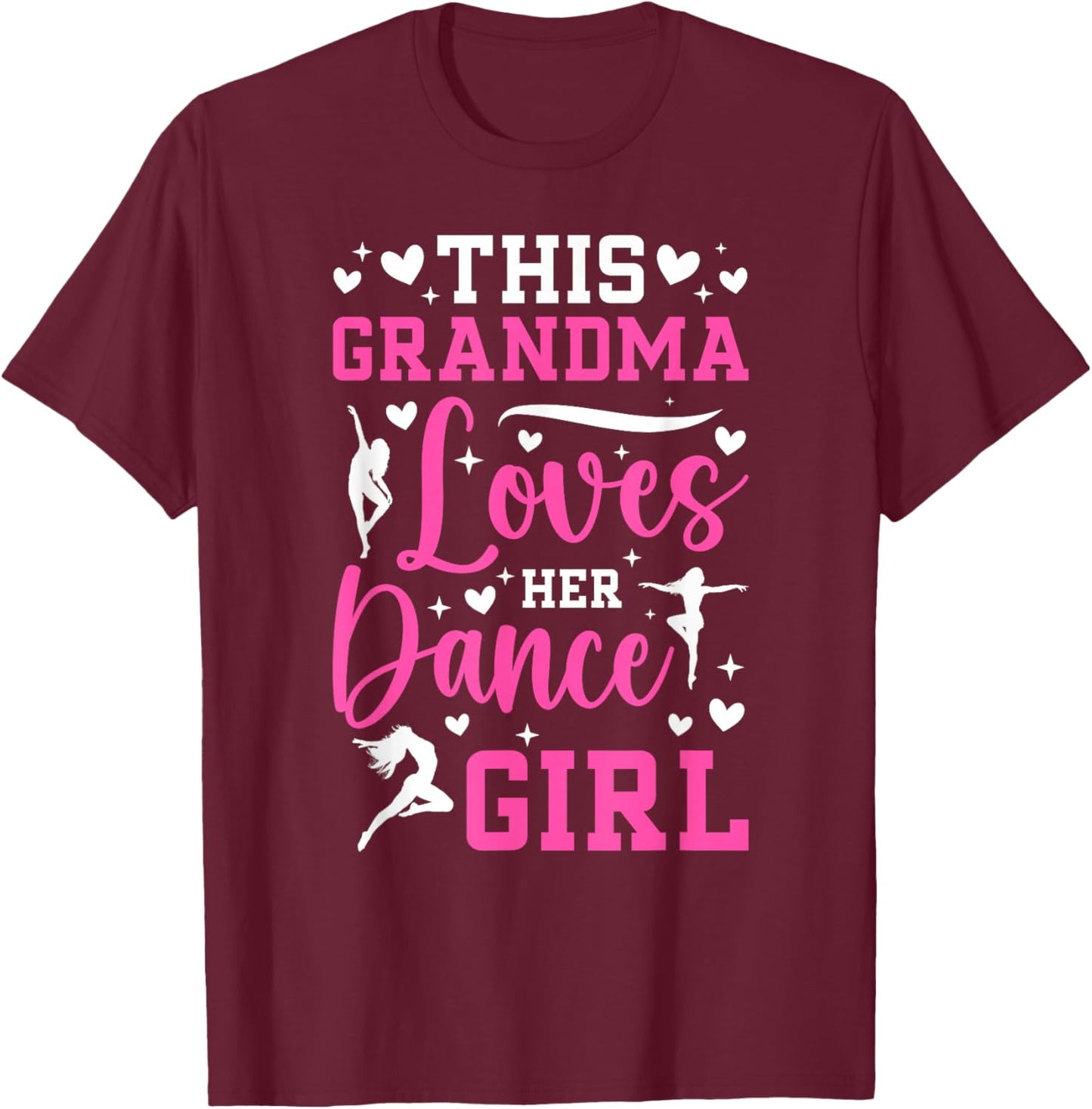 Dance Grandma Proud Grandma Of A Dancer Grandma T-Shirt - T-Shirt | Maroon