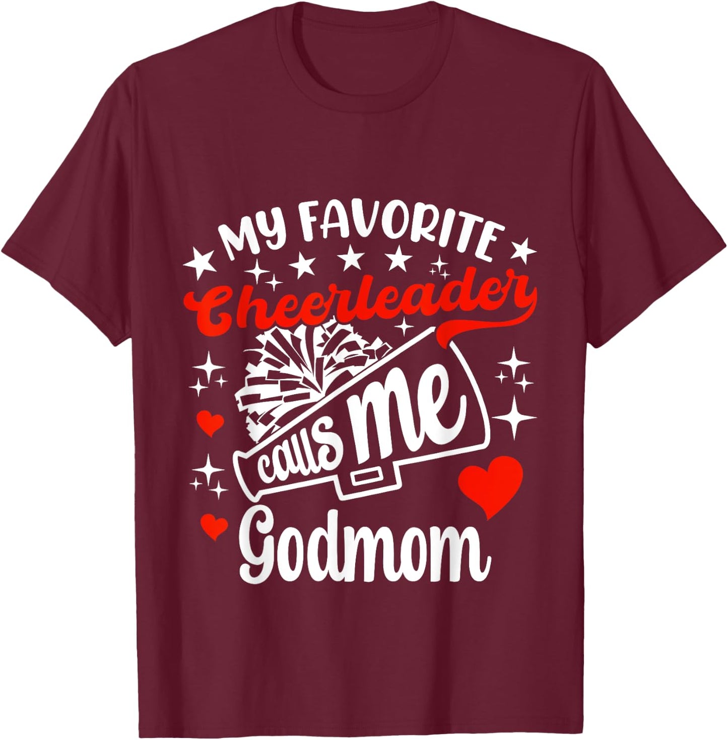 Funny My Favorite Cheerleader Calls Me Godmom Cheerleading T-Shirt - T-Shirt | Maroon