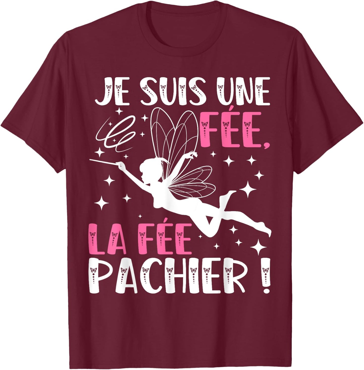 Je Suis Une Fee La Fee Pachier Funny Gift Funny , Black, Female X-Small T-Shirt - T-Shirt | Maroon