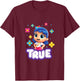 Kids True and The Rainbow Kingdom T-Shirt - T-Shirt | Maroon