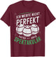 Boccia | Ich werfe Nicht perfekt - Boule Legende | Boule T-Shirt - T-Shirt | Maroon