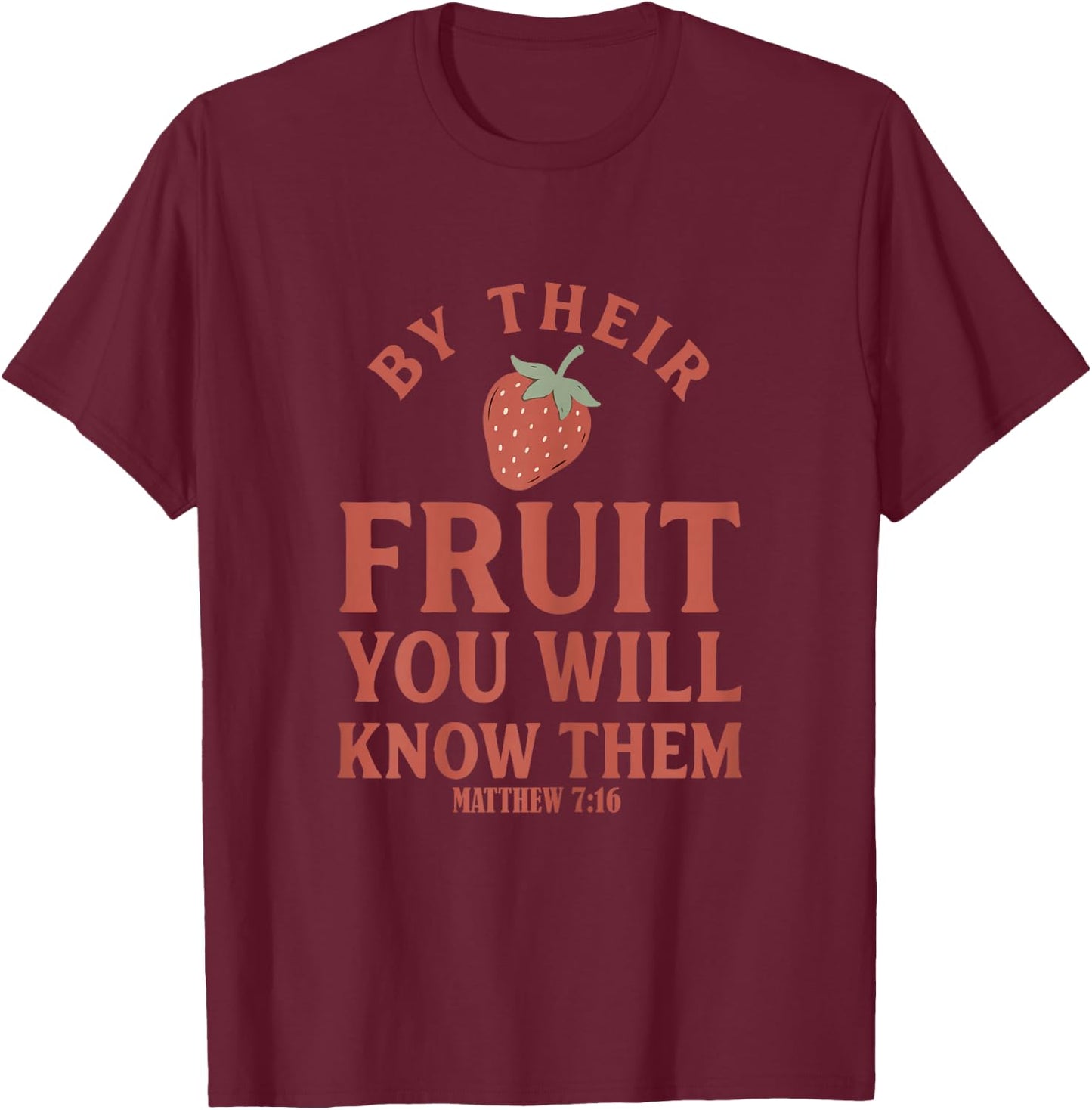 By Their Fruit You Will Know Them Christian Stripes Summer T-Shirt - T-Shirt | Maroon