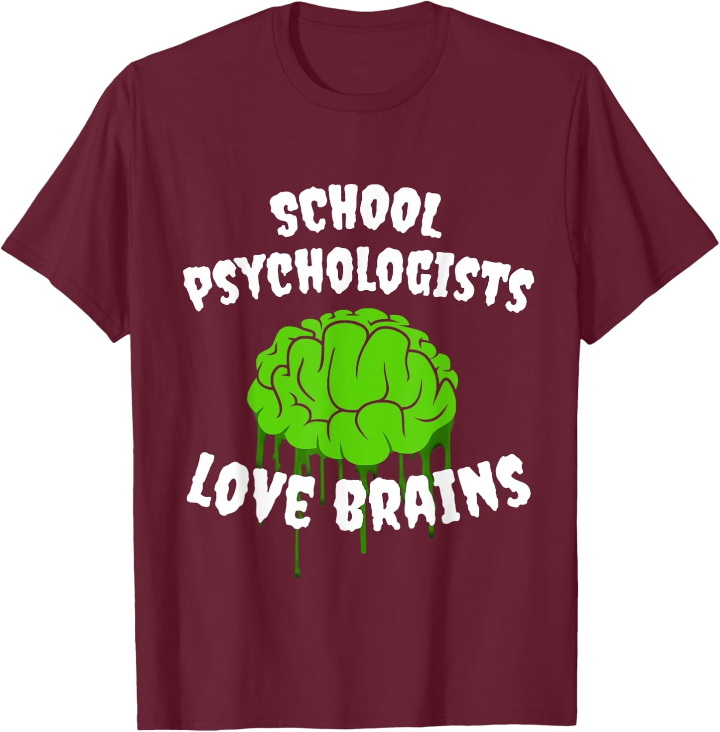 School Psychologists Love Brains Halloween Costume Party Women Kids T-Shirt - T-Shirt | Maroon