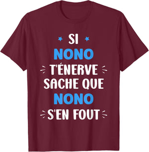 Name Si Nono t'énerve Humour first name Nono , Black, S T-Shirt - T-Shirt | Maroon