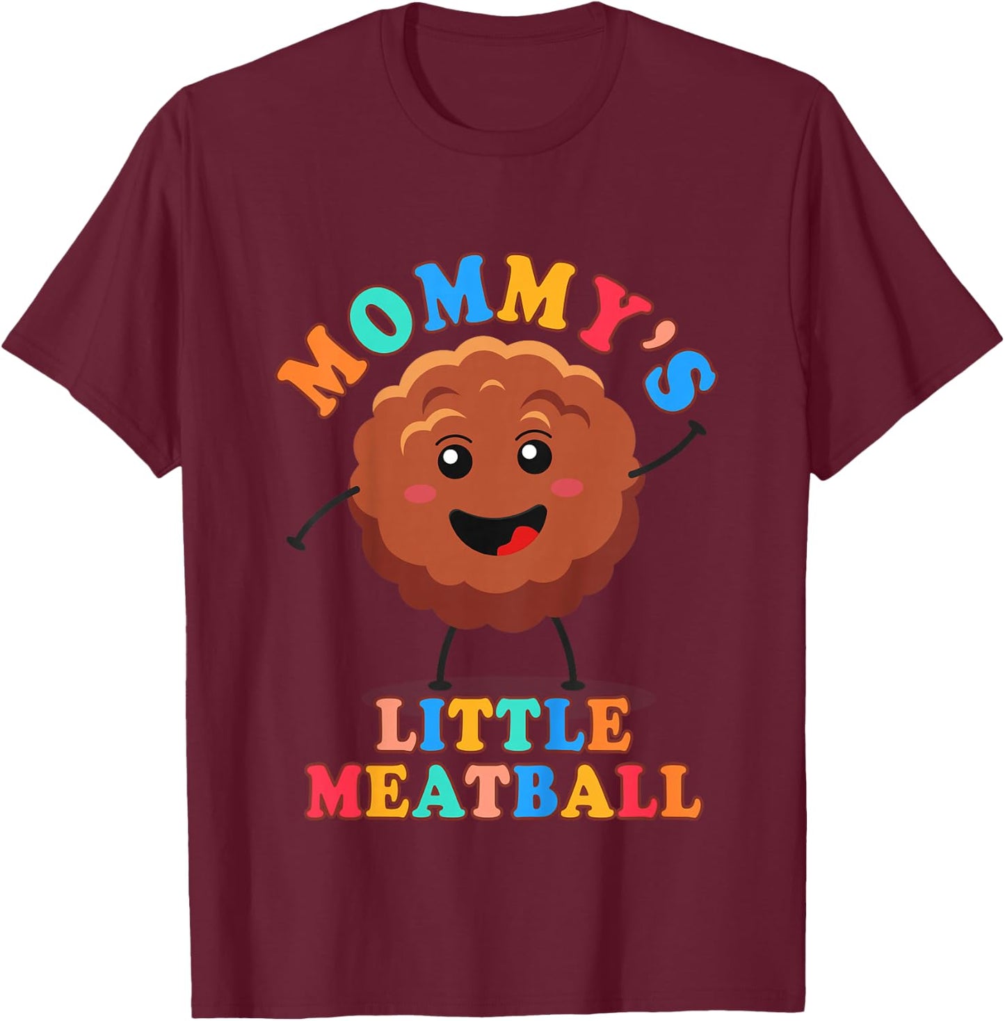 Meatball Italian Baby Food Lover Mommy’s Little Meatball T-Shirt - T-Shirt | Maroon