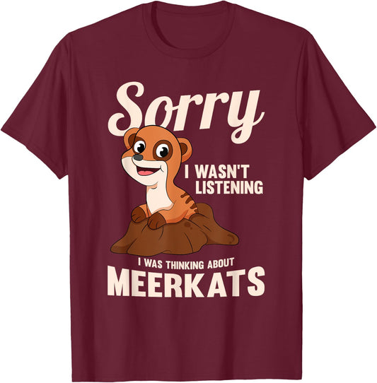 Young Meerkat Mongoose I Was Thinking About Meerkats T-Shirt - T-Shirt | Maroon