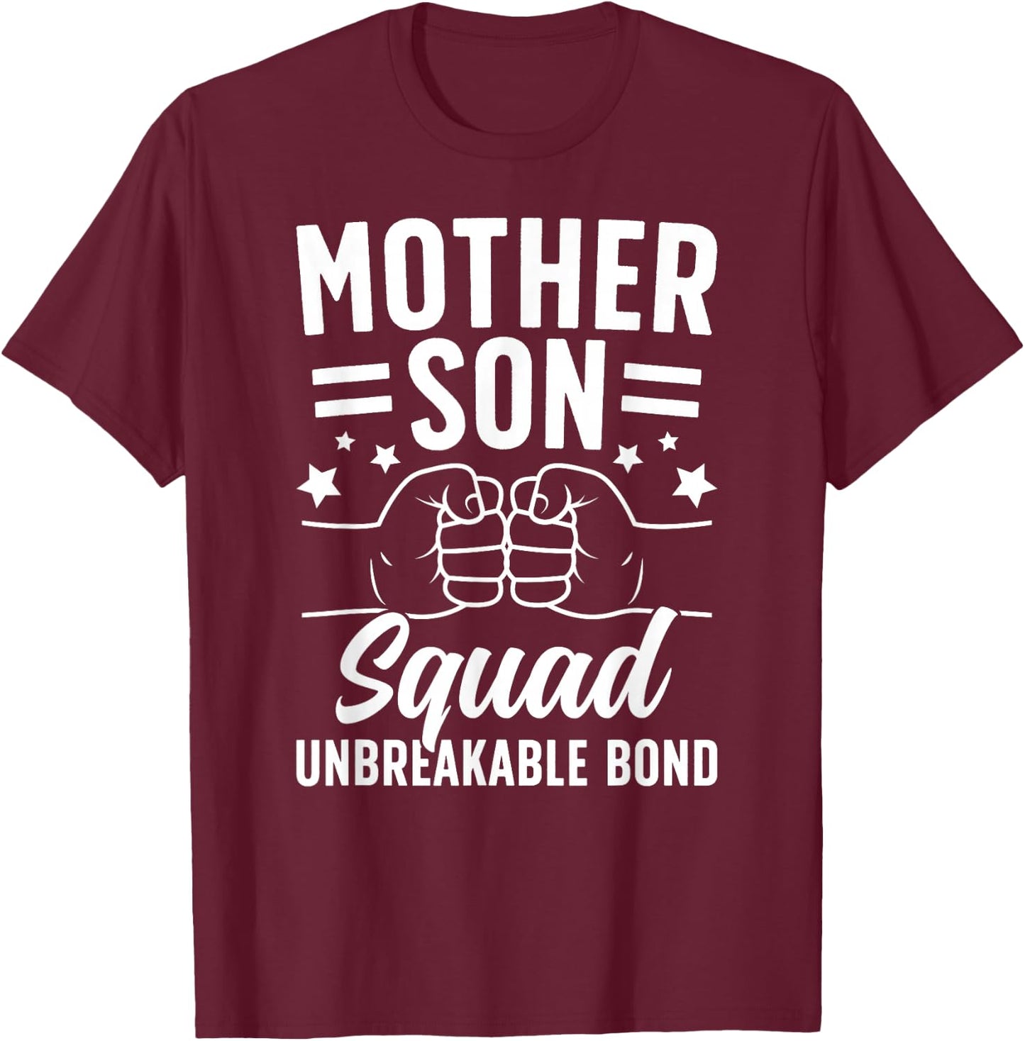 Mother Son Squad Unbreakable Bond Mom Son Squad T-Shirt - T-Shirt | Maroon