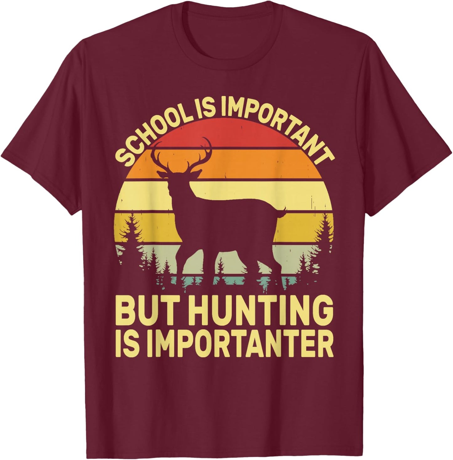 School Is Important But Hunting Is Importanter Boys Kids T-Shirt - T-Shirt | Maroon
