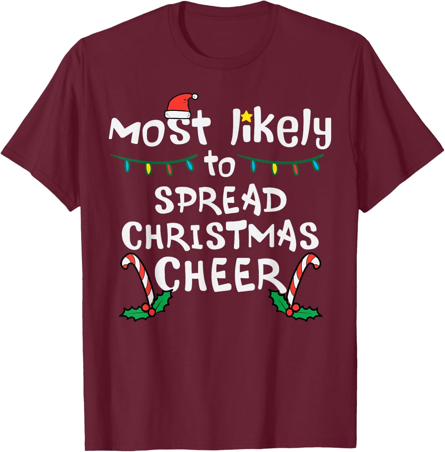 Most Likely Spread Christmas Cheer Xmas Family Matching Kids T-Shirt - T-Shirt | Maroon