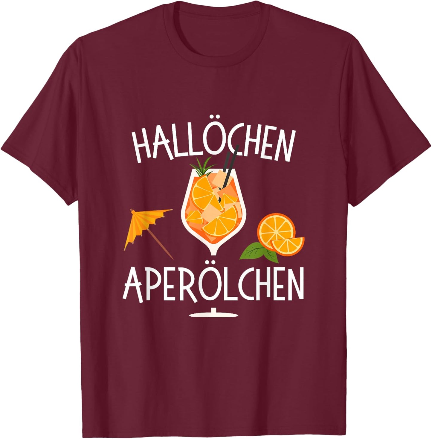 Hallöchen Aperölchen Spritz Party Carnival , black T-Shirt - T-Shirt | Maroon