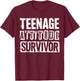 Teenage Attitude Survivor Teenager Dad Teenager Mom Parent T-Shirt - T-Shirt | Maroon