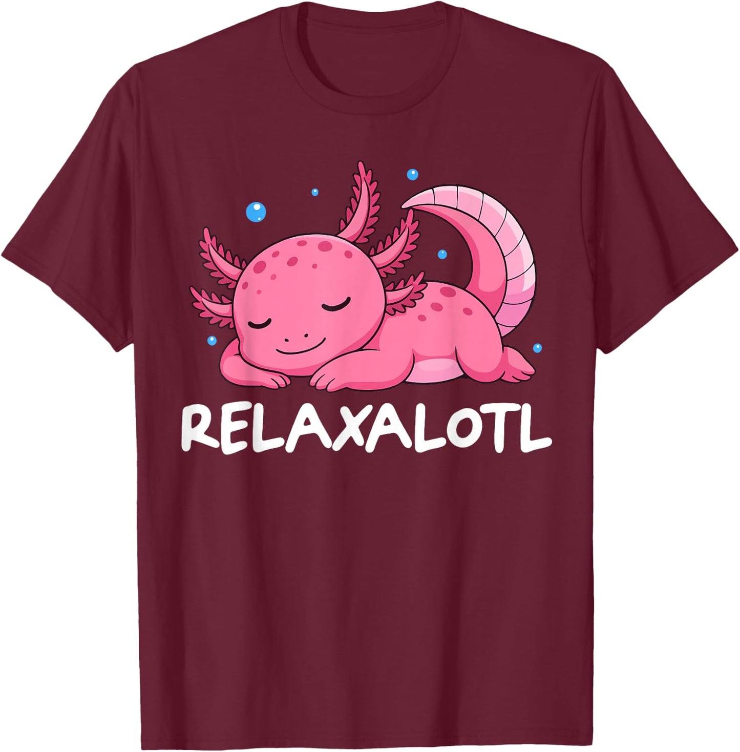 Relaxalotl Axolotl Relax Sleeping T-Shirt - T-Shirt | Maroon