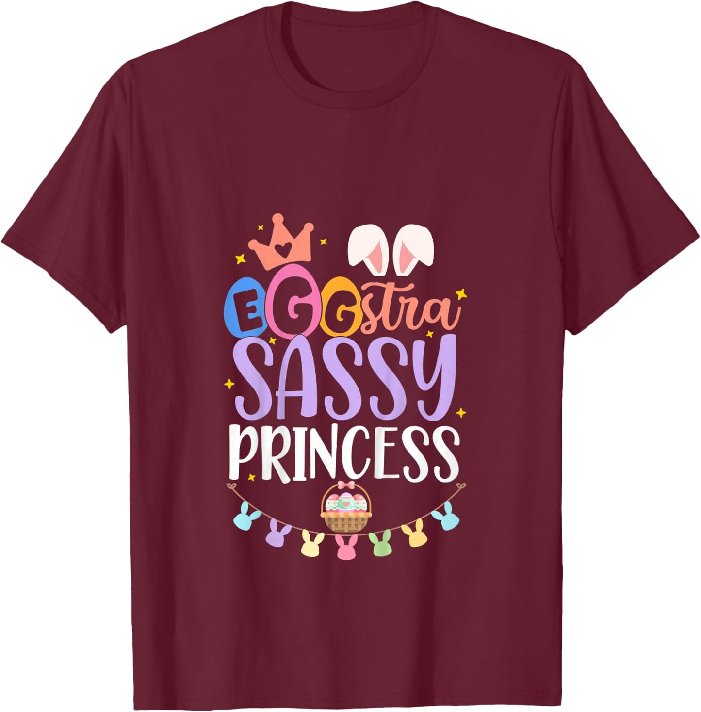 Kids Egg-stra Sassy Princess Happy Easter Cute For little Girls T-Shirt - T-Shirt | Maroon