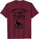 Sorry I Can't I Have Plans With My ducks T-Shirt - T-Shirt | Maroon