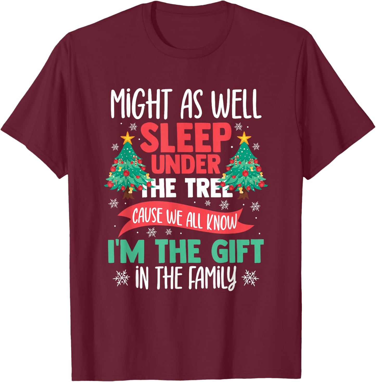 Christmas Humor Men Women Favorite Person Funny Christmas T-Shirt - T-Shirt | Maroon