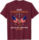 Our Forefathers Would Be Shooting by Now Funny Polticial T-Shirt - T-Shirt | Maroon