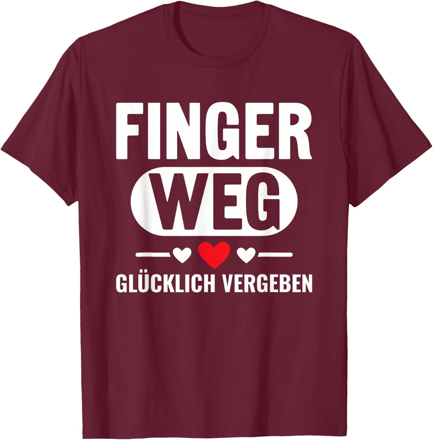 Nicht ansprechen Finger Weg Ich Bin Glücklich Vergeben T-Shirt - T-Shirt | Maroon