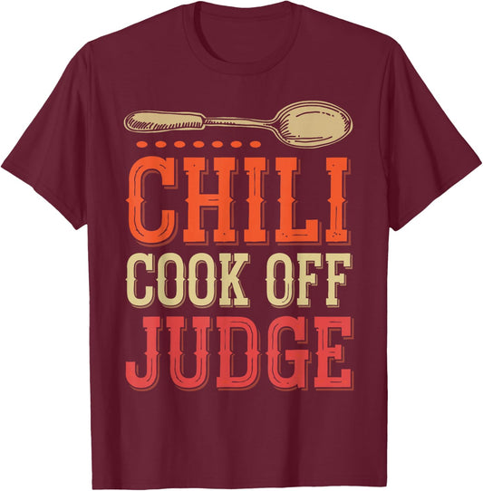 Chili Cook Off Judge Chili Contest Judging Chili T-Shirt - T-Shirt | Maroon