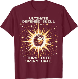 Ultimate Defense Skill: Spiky Ball | Pixel Hedgehog T-Shirt - T-Shirt | Maroon