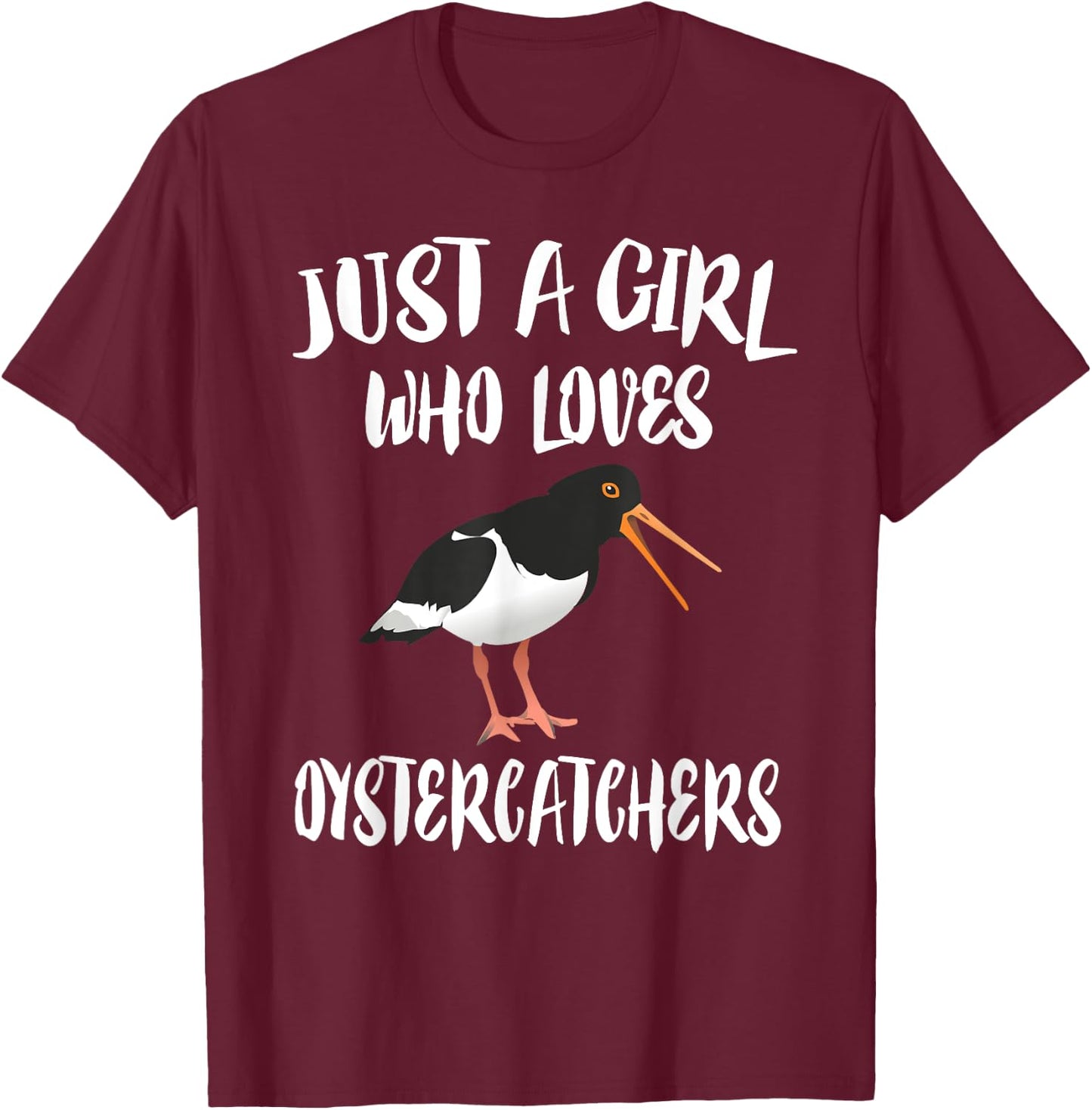 Just A Girl Who Loves Oystercatchers Bird Animal Gift T-Shirt - T-Shirt | Maroon