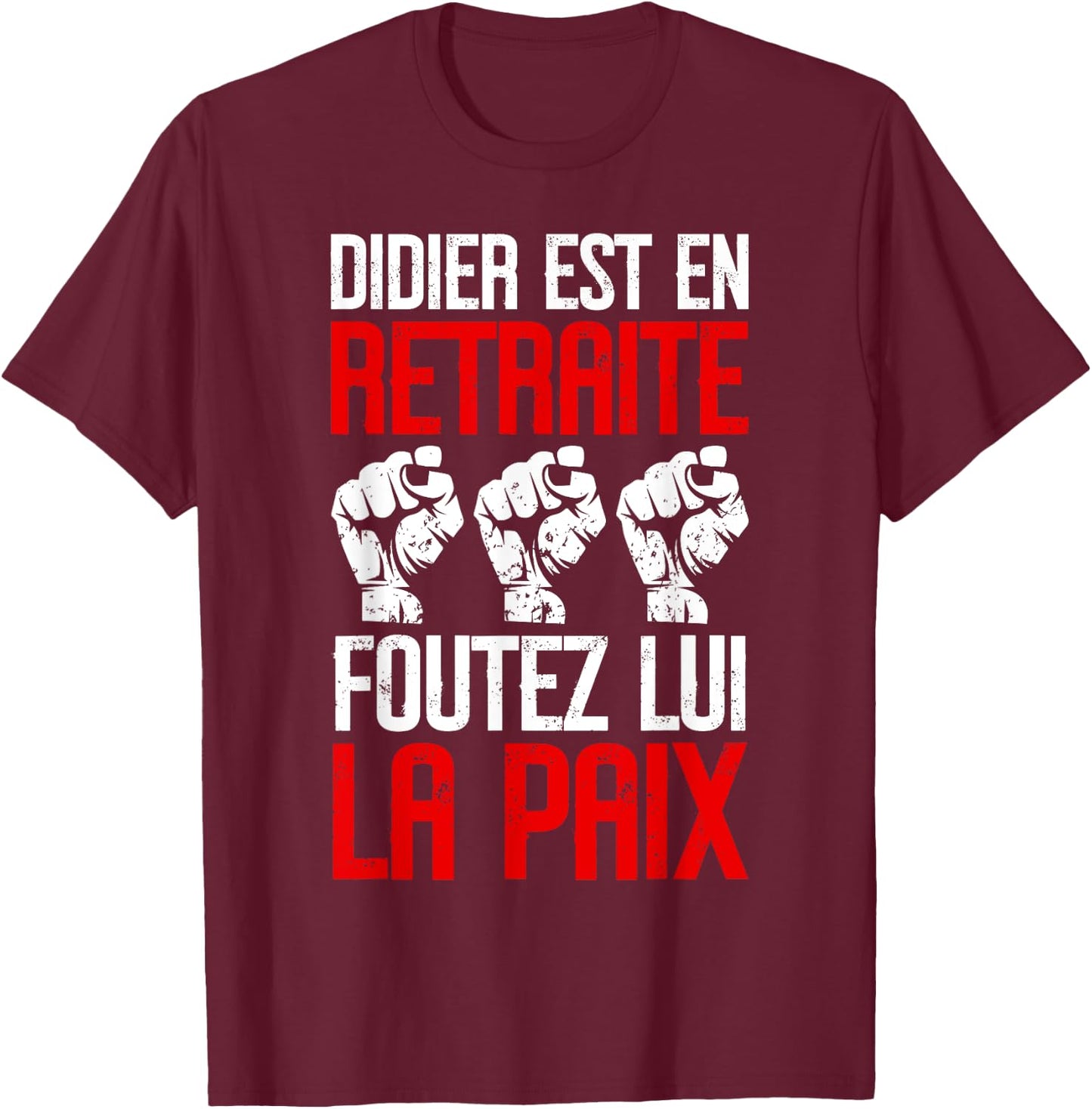 Funny Didier Retirement Retirement Gift Funny , Black, S T-Shirt - T-Shirt | Maroon