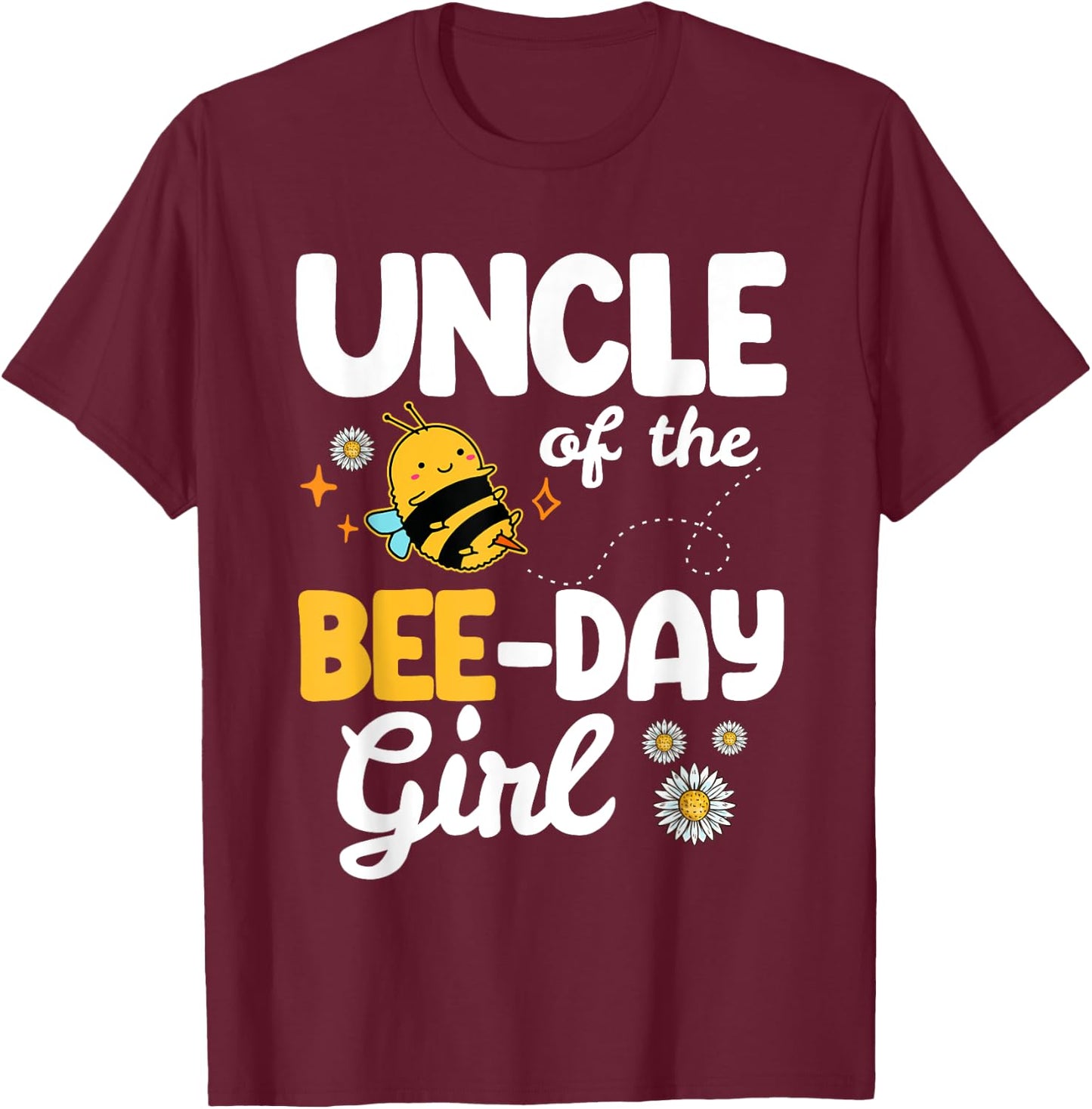Uncle Of The Bee Day Girl - Bee Birthday Party Theme - Bees T-Shirt - T-Shirt | Maroon