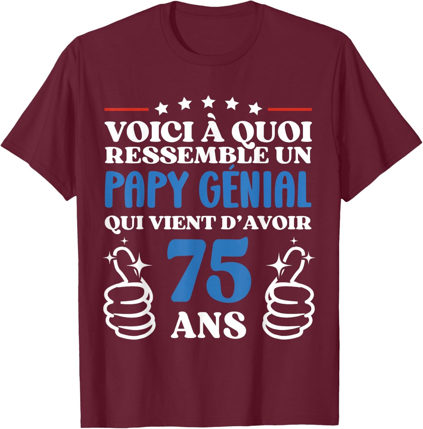 75 Years Gift Humor Birthday Grandpa Awesome , Black, S T-Shirt - T-Shirt | Maroon