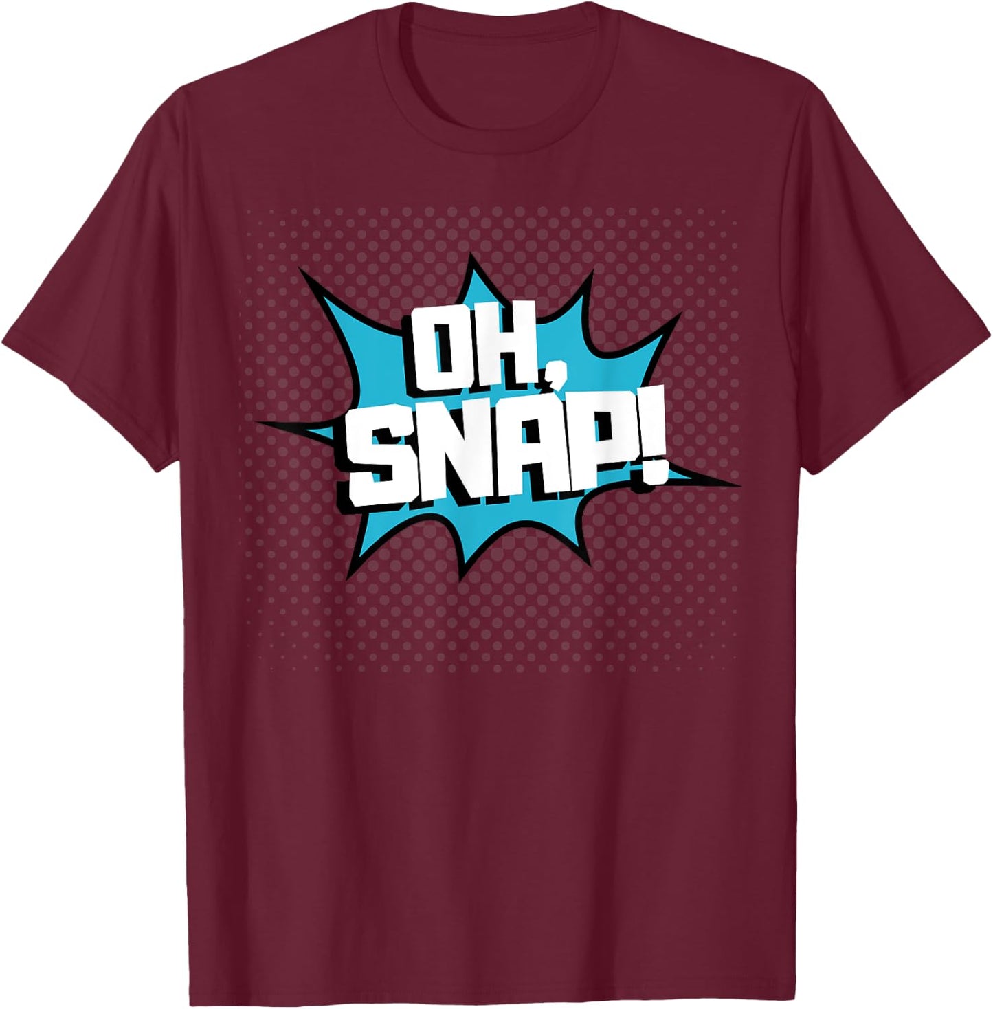 OH SNAP! Pop Art Comic Book Speech Bubbles Street Graffiti T-Shirt - T-Shirt | Maroon